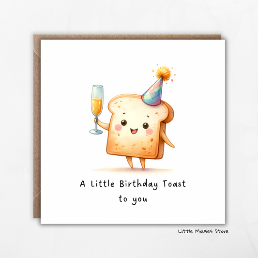 A Little toast birthday toast to you - cute birthday card